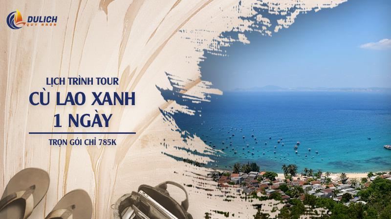Lịch Trình Tour Cù Lao Xanh 1 ngày - Trọn Gói Chỉ 785K