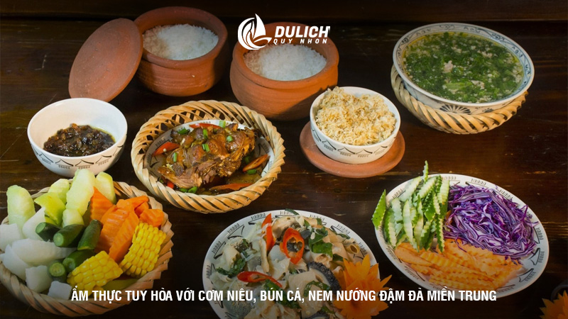 Ẩm thực Tuy Hòa với cơm niêu, bún cá, nem nướng đậm đà miền Trung.