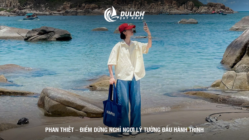 Phan Thiết – điểm dừng nghỉ ngơi lý tưởng đầu hành trình.