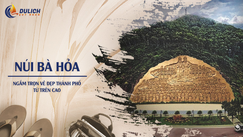 Núi Bà Hỏa Quy Nhơn – Ngắm Trọn Vẻ Đẹp Thành Phố Trên Cao