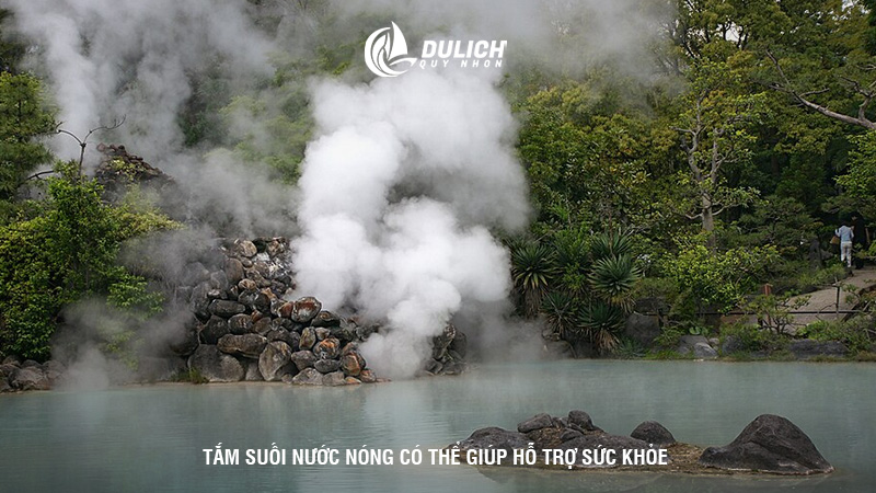 Tắm suối nước nóng có thể giúp hỗ trợ sức khỏe
