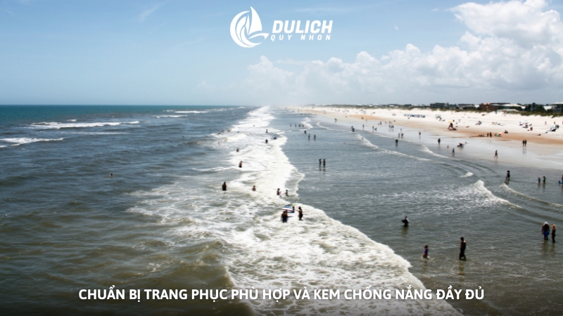 Chuẩn bị trang phục phù hợp và kem chống nắng đầy đủ