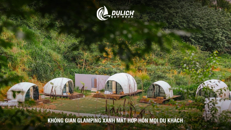 Không gian glamping xanh mát hớp hồn mọi du khách