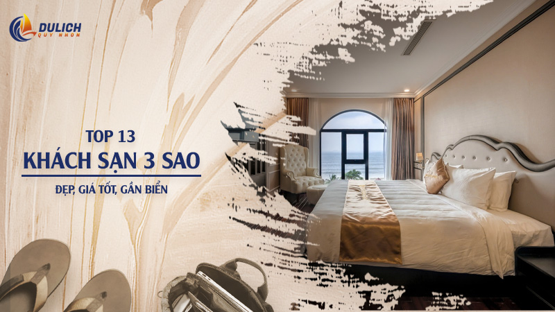 Top 13 khách sạn 3 sao Quy Nhơn đẹp, giá tốt, gần biển