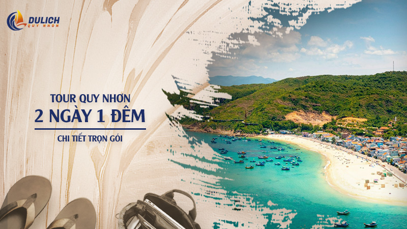 Tour Quy Nhơn 2 Ngày 1 Đêm: Lịch Trình Chi Tiết & Giá Trọn Gói