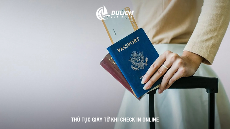 Thủ tục giấy tờ khi check in online