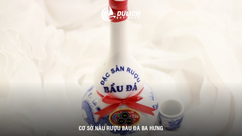 Cơ sở nấu rượu Bàu Đá Ba Hưng 