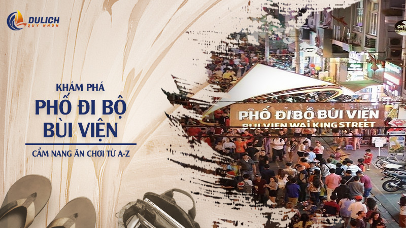 Khám Phá Phố Đi Bộ Bùi Viện: Cẩm Nang Ăn Chơi Từ A-Z