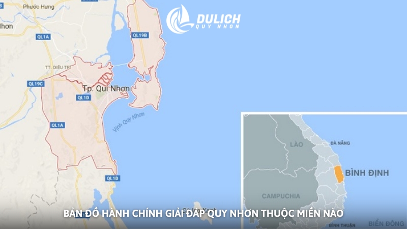 Bản đồ hành chính giải đáp Quy Nhơn thuộc miền nào