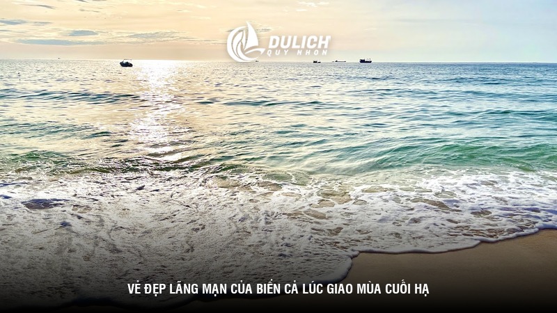 Vẻ đẹp lãng mạn của biển cả lúc giao mùa cuối hạ