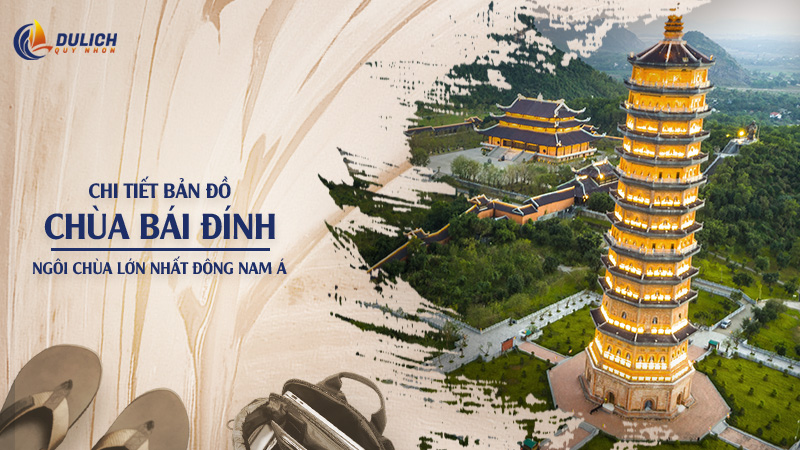 Chi tiết bản đồ Chùa Bái Đính - Ngôi Chùa Lớn Nhất Đông Nam Á