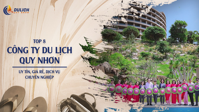 thumbnail-top-8-cong-ty-du-lich-quy-nhon Top 8 Công Ty Du Lịch Quy Nhơn Uy Tín, Giá Rẻ, Dịch Vụ Chuyên Nghiệp