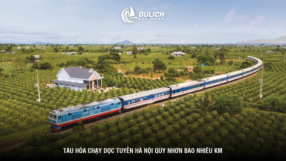Tàu hỏa chạy dọc tuyến Hà Nội Quy Nhơn bao nhiêu km