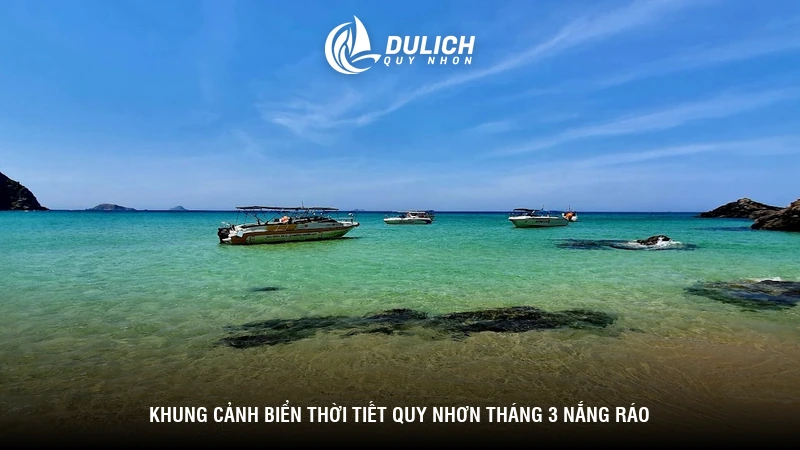 Khung cảnh biển thời tiết Quy Nhơn tháng 3 nắng ráo